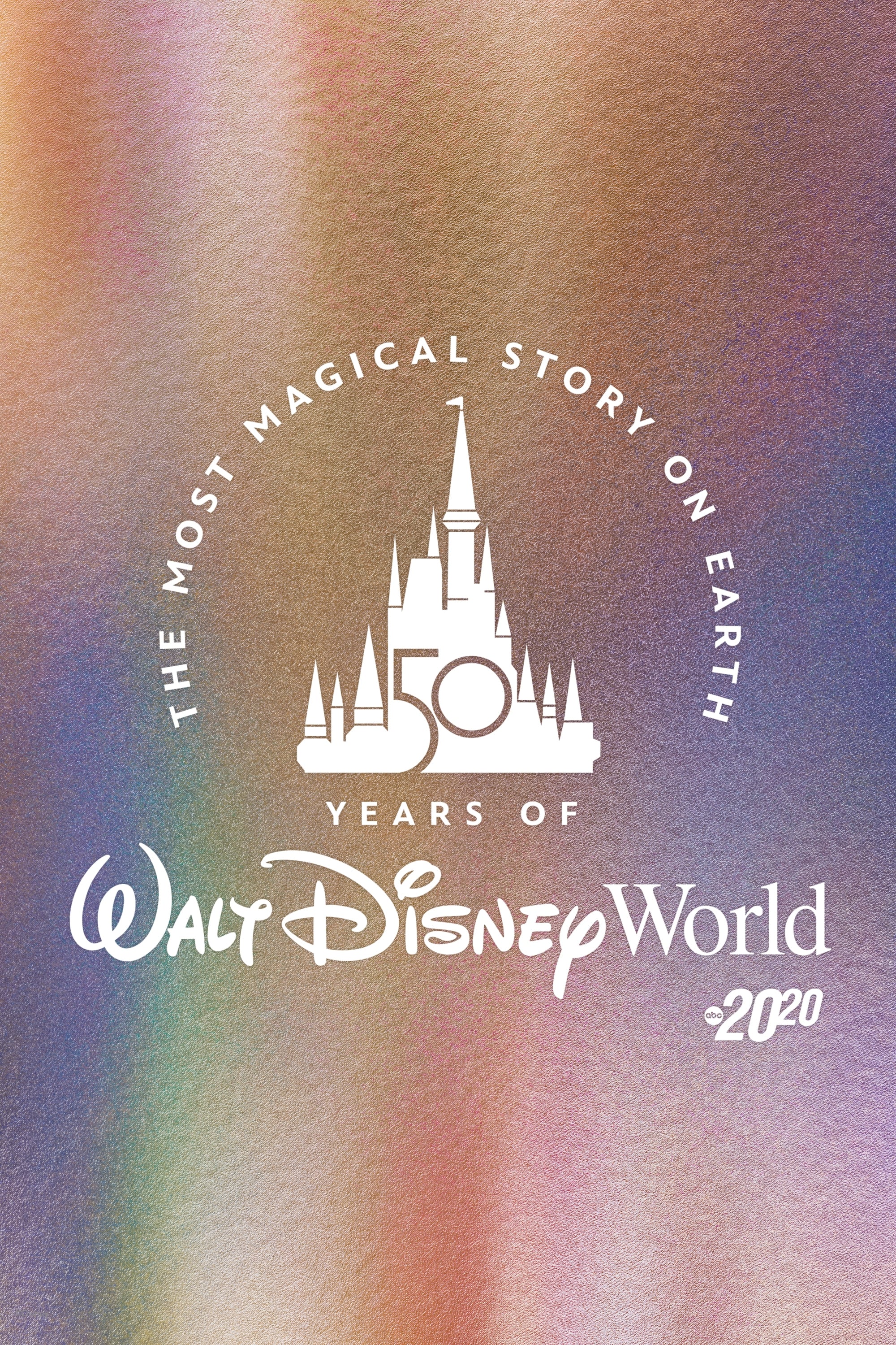 Постер The Most Magical Story on Earth: 50 Years of Walt Disney World